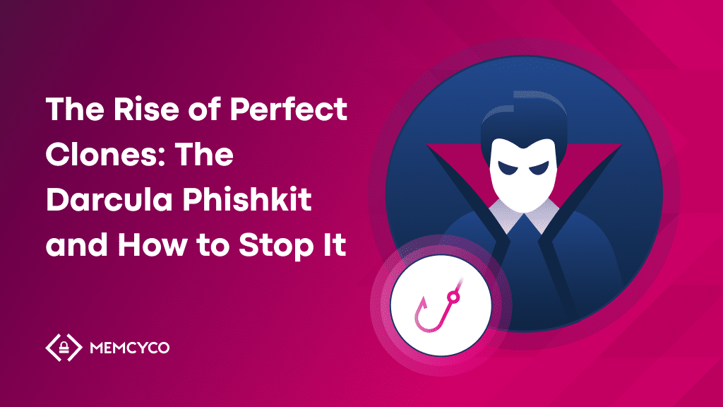 A graphic featuring Dracula imagery and a phishing hook icon, titled "The Rise of Perfect Clones: The Darcula Phishkit and How to Stop It," highlights the evolving danger of perfect clones, with the MEMCYCO logo included.