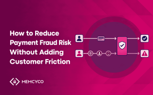 Text on a pink background reads “How to Reduce Payment Fraud Risk Without Adding Customer Friction,” featuring an illustration that highlights the difference between a secure and an insecure payment flow.